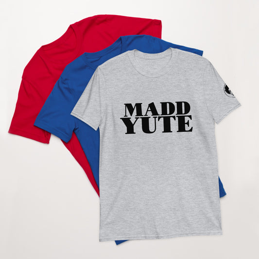 Madd Yute Soft T-Shirts